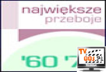 Najwieksze Przeboje 60 70 